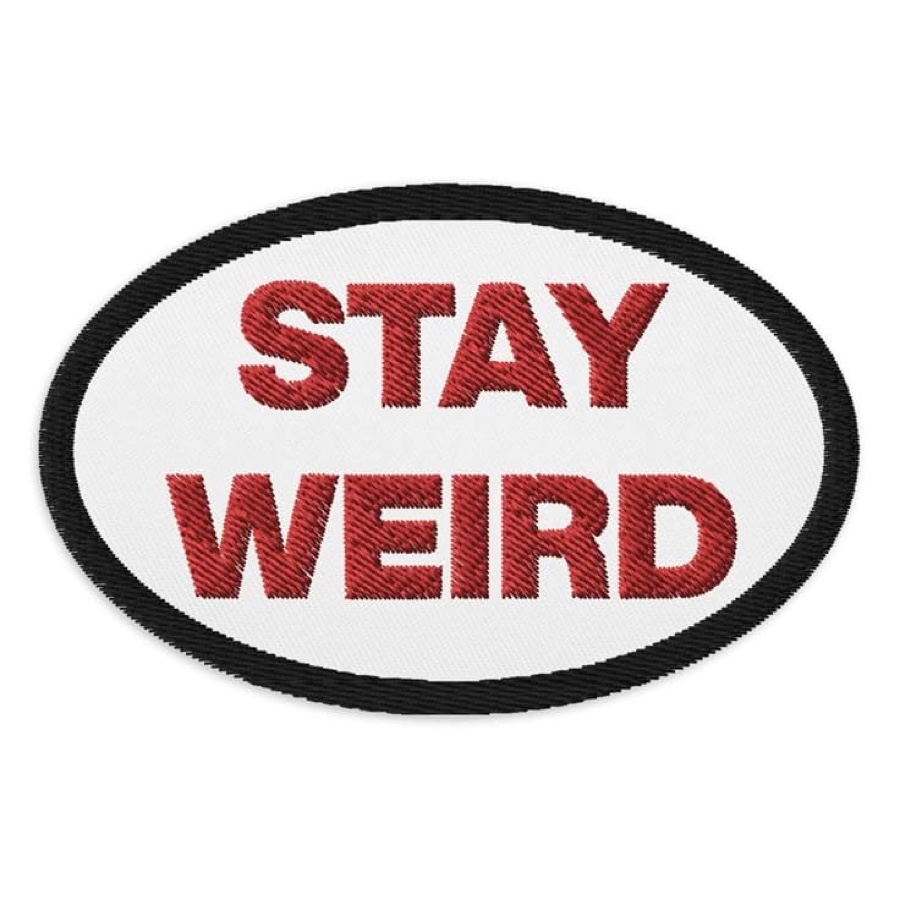 STAY WEIRD
